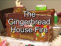 Gingerbread house burning.mp4