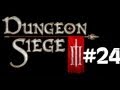 Lets Play Dungeon Siege 3 - Episode 24
