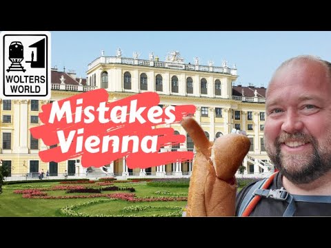 Mistakes Tourists Make When They Visit Vienna