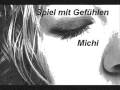 videos de Michi - Spiel mit Gefühlen