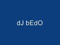 dj bedo dj bedo