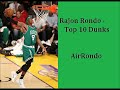 Rajon Rondo Top 10 Dunks
