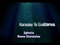 Mi Iglesia Rene Gonzales Karaoke
