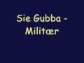 Sie Gubba - Militær