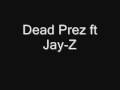 Dead Prez ft Jay-Z - Hell Yea Remix