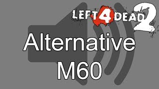 Alternative M60 Sounds