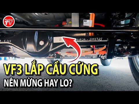 Nên mừng hay lo khi Vinfast VF3 lắp cầu cứng phía sau? | TIPCAR TV