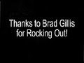 brad gillis of night ranger and ozzy fame sits in with the band on occasion and we did crazy train.  gary lawhon vocals, brooks lundy guitar, charlie hinton bass, roger glomb drums.