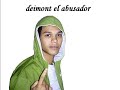 Deimont el Abusador. El Jefe del Callejon. Deimont el Abusador. El Jefe del Callejon.