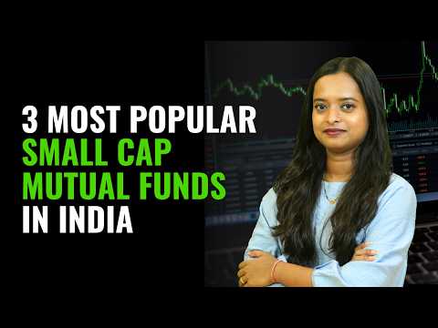 3 Most Popular Small Cap Mutual Funds in India