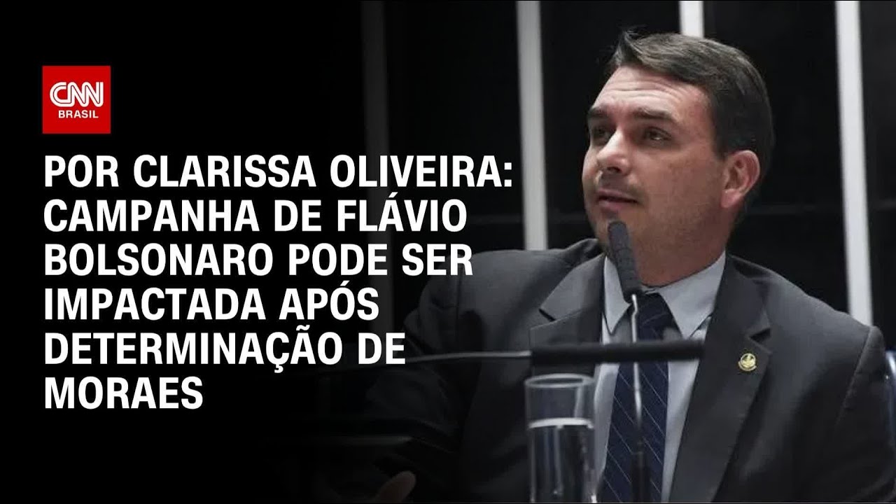 Análise: Campanha de Flávio Bolsonaro pode ser impactada após determinação de Moraes | LIVE CNN