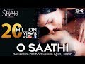 O Saathi Song Video - Movie Shab | Arijit Singh, Mithoon | Raveena Tandon, Arpita, Ashish Bisht O Saathi Song Video - Movie Shab | Arijit Singh, Mithoon | Raveena Tandon, Arpita, Ashish Bisht