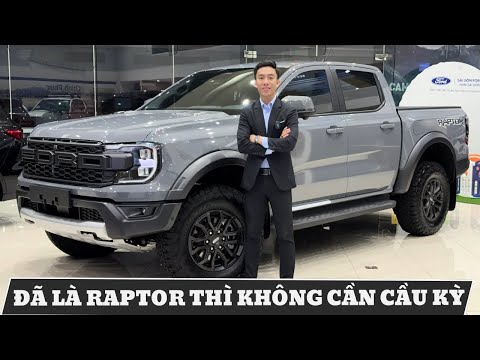FORD RANGER RAPTOR 4A 2024 XÁM XI MĂNG| ĐÃ LÀ RAPTOR THÌ KHÔNG CẦN CẦU KỲ