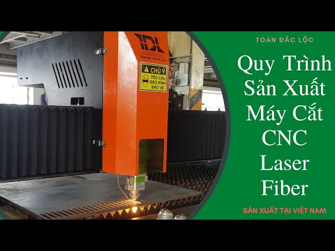 Quy trình sản xuất máy cắt Laser Fiber cnc tại Việt Nam