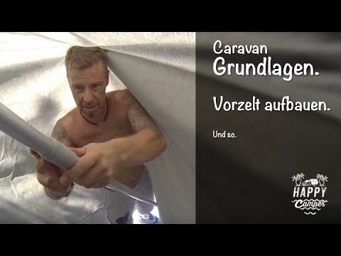 HAPPY CAMPING | Vorzelt aufbauen und alles andere auch...