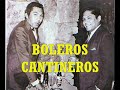 BOLEROS CANTINEROS - POtiniano JJaramillo AAcosta LBa