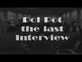 cambodia: pol pot interviewed by khmer reporter  1of2   kh 