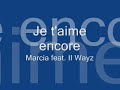 Je t'aime encore Marcia feat. II Wayz
