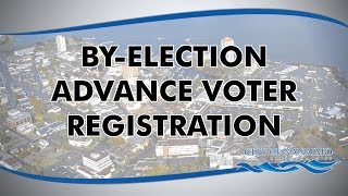 2017 By-Election - Advanced Voter Registration