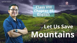 Class VIII English Chapter 15: Let us save mountains