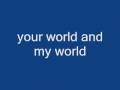 your-world-and-my-wo