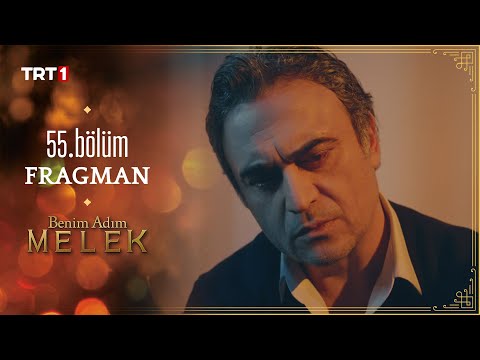 Benim Adım Melek 55. Bölüm Fragmanı                                                                                                                                                                                                                       