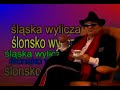 Kabaret Derkacz - Nasza ?laska wyliczanka Kabaret Derkacz - Nasza ?laska wyliczanka