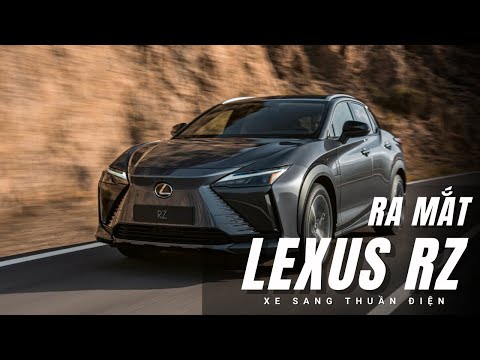 Ra mắt xe điện Lexus RZ 450e: Sang, xịn và di chuyển tối đa 450 km |XEHAY.VN|
