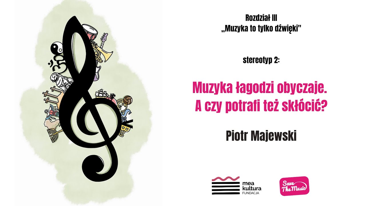 Muzyka łagodzi obyczaje. A czy potrafi też skłócić? | Piotr Majewski