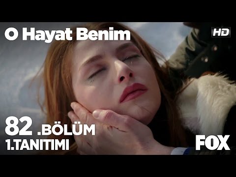O Hayat Benim 82. bölüm fragmanı                                                                                                                                                                                                                          