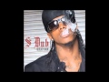 S Dub Already Know Video and Lyrics