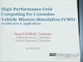 High-Performance Grid Computing for Cummins Vehicle Mission Simulation: Architecture & Apps