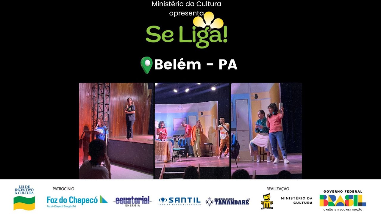 SE LIGA! em Belém, PA - Teatro do CCBEU