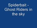 Spiderbait - Ghostriders in the sky