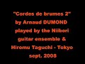a piece for guitar ensemble by arnaud dumond, played by hiromu taguchi and a niibori ensemble in september 2008 in tokyo.