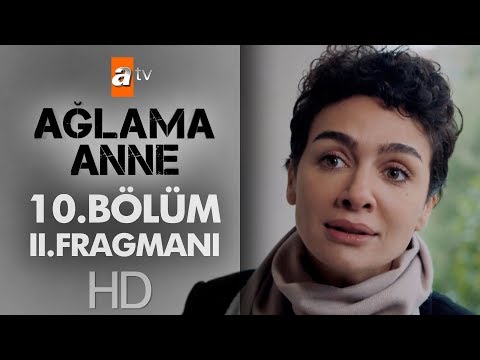 Ağlama Anne 10. Bölüm 2. Fragmanı                                                                                                                                                                                                                         