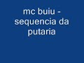mc buiu - seuquencia da putaria mc buiu - seuquencia da putaria