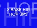3 BASE HIP HOP SPS