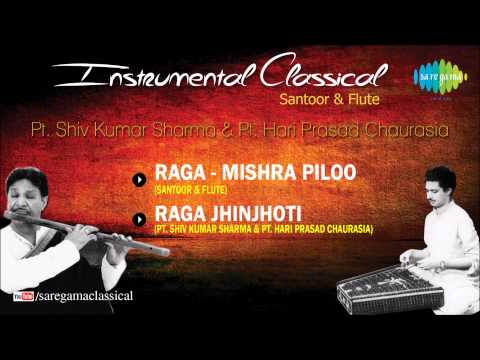 Instrumental Classical Music | Santoor & Flute | Pt. Shiv Kumar Sharma, Pt. Hariprasad Chaurasia Instrumental Classical Music | Santoor & Flute | Pt. Shiv Kumar Sharma, Pt. Hariprasad Chaurasia