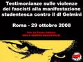 Roma 29 ott 08 - testimonianze provocazioni pestaggi fascisti Piazza Navona