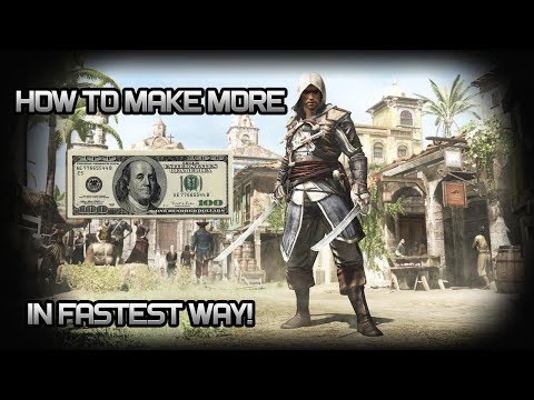 Assassin’s Creed 4 Black Flag Walkthrough – How to Make Money ( FASTEST WAY) Assassin’s Creed 4 Black Flag Walkthrough – How to Make Money ( FASTEST WAY)
