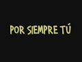 Christina Aguilera  - Por siempre tú
