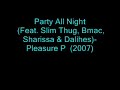 Party All Night-Pleasure P(hott!! rnb)(2007)