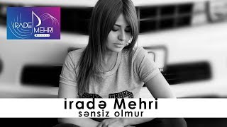 İrade Mehri - Sensiz Olmur (Official Audio)