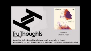 Track of the Day; Belleruche: "Wasted Time"