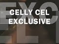 CELLY CEL EXCLUSIVE