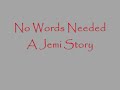 No Words Needed [Jemi Love] Ep10