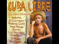 Cuba Libre - 16 great Cuban Songs