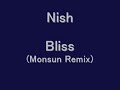 Nish?Bliss(Monsun Remix)
