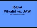 videos de R-B-A Pitvalid vs. Jaw